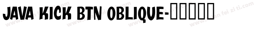Java Kick BTN Oblique字体转换